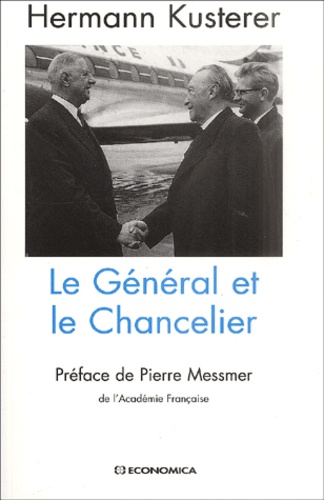 Hermann Kusterer - Le General Et Le Chancelier.