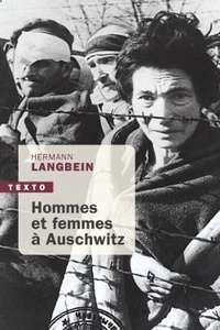 Hermann Langbein - Hommes et femmes à Auschwitz.