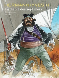  Hermann et Yves H - Le diable des sept mers Edition intégrale : .