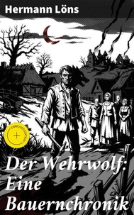 Der Wehrwolf: Eine Bauernchronik
