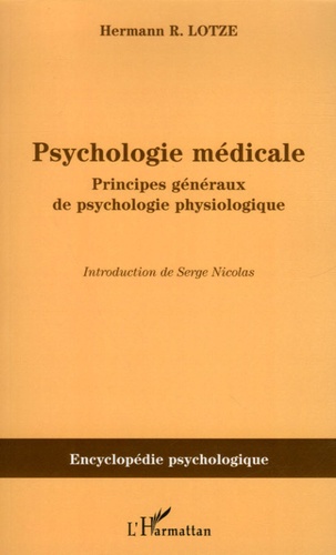 Hermann Lotze - Psychologie médicale - Principes généraux de psychologie physiologique.