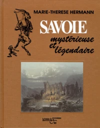 Savoie mystéreuse et légendaire