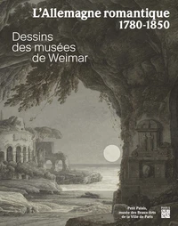 L'Allemagne romantique 1780-1850