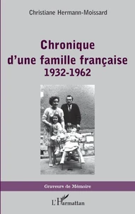 Chronique d'une famille française (1932-1962)