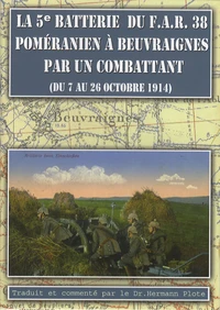 La 5e batterie du FAR 38 poméranien à Beuvraignes par un combattant (du 7 au 26 octobre 1914)