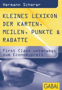 Kleines Lexikon der Karten, Meilen, Punkte &amp; Rabatte