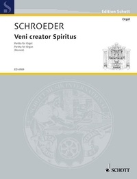 Hermann Schroeder - Edition Schott  : Veni creator Spiritus - Partita pour orgue. organ..