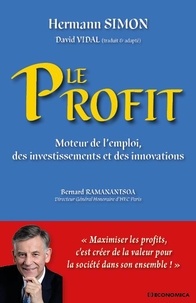 Hermann Simon - Le profit - Moteur de l'emploi, des investissements et des innovations.