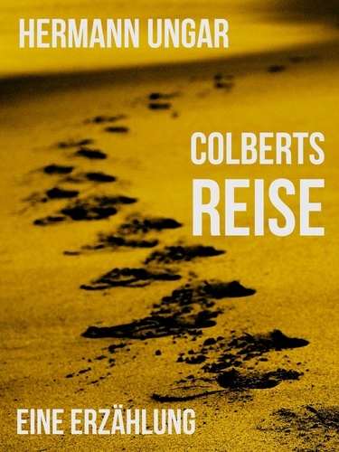 Colberts Reise. Eine Erzählung