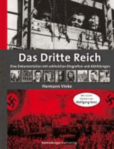 Hermann Vinke - Das Dritte Reich - Eine Dokumentation mit zahlreichen Biografien und Abbildungen.