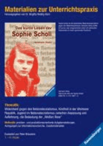 Hermann Vinke: Das kurze Leben der Sophie Scholl. Materialien zur Unterrichtspraxis.