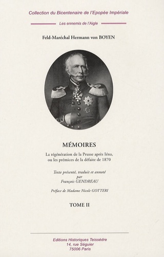 Hermann von Boyen - Mémoires (1771-1848) en 2 volumes - La régénération de la Prusse après Iéna, ou les prémices de la défaite de 1870.