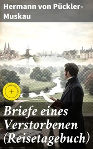 Briefe eines Verstorbenen (Reisetagebuch)