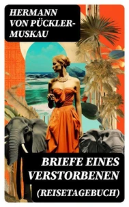 Briefe eines Verstorbenen (Reisetagebuch)