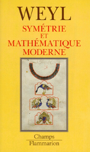 Hermann Weyl - Symétrie et mathématique moderne.