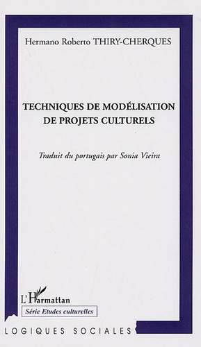 Hermano Roberto Thiry-Cherques - Techniques de modélisation de projets culturels.