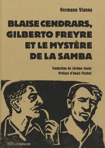 Blaise Cendrars, Gilberto Freyre et le mystère de la Samba