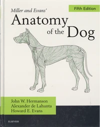 Miller's and Evans' Anatomy of the Dog