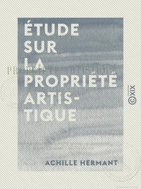 Étude sur la propriété artistique
