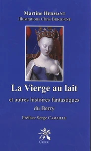 La Vierge au lait et autres histoires fantastiques du Berry
