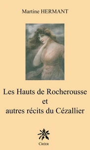Les Hauts de Rocherousse : et autres récits du Cézallier