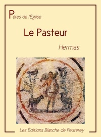 Hermas Hermas - Le Pasteur.