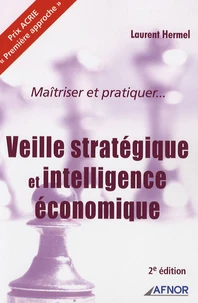 Maîtriser et pratiquer...  Veille stratégique et intelligence économique