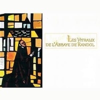 Hermès Milio - Les Vitraux de l'Abbaye de Randol - L’œuvre d'Yves Dehais.