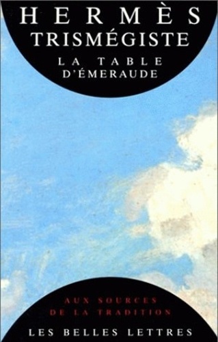  Hermès Trismégiste - La Table D'Emeraude Et Sa Tradition Alchimique.