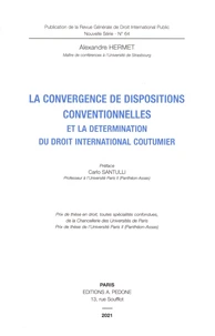 La convergence de dispositions conventionnelles et la détermination du droit international coutumier