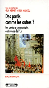 Des Partis Comme Les Autres ? Les Anciens Communistes En Europe De L'Est