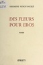 Hermine Venot-Focké - Des fleurs pour Éros.