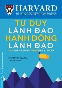 Tư Duy Lãnh Đạo Hành Động Lãnh Đạo