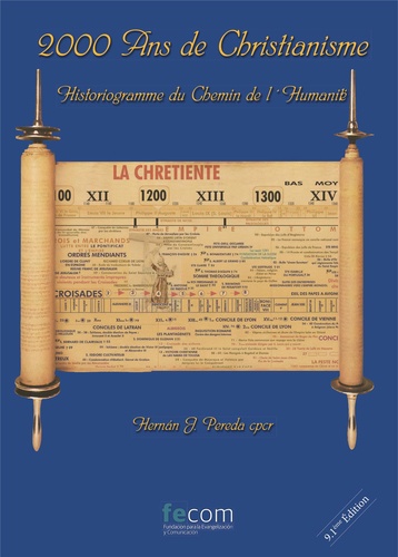 Hernan-J Pereda - 2000 Ans de christianisme - Historiogramme du chemin de l'humanité.