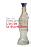 Hernan Rivera Letelier - L'art de la résurrection.