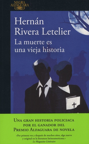 Hernan Rivera Letelier - La muerte es una vieja historia.