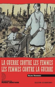 La guerre contre les femmes, les femmes contre la guerre