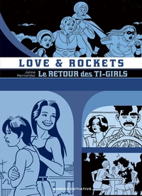 Love & Rockets : le retour des Ti-Girls