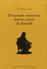 Promenade amoureuse dans les opéras de Haendel
