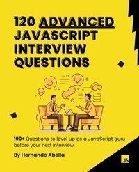  Hernando Abella - 120 Advanced JavaScript Interview Questions.