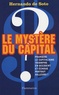Hernando de Soto - Le mystère du capital - Pourquoi le capitalisme triomphe en Occident et échoue partout ailleurs.
