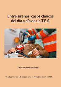 Entre sirenas: casos clínicos del día a día de un T.E.S.