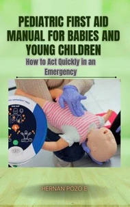 Pediatric First Aid Manual for Infants and Young Children
