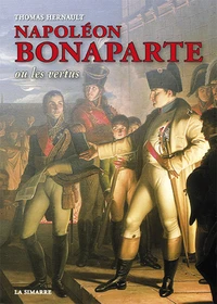 Napoléon Bonaparte ou les vertus