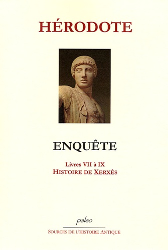  Hérodote - Enquête - Livres VII à IX, Histoire de Xerxès.