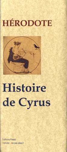  Hérodote - Enquête - Tome 1, L'hisoire de Cyrus.