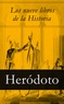 Heródoto Heródoto - Los nueve libros de la Historia.
