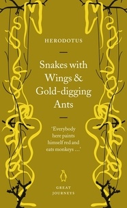  Herodotus - Snakes with Wings and Gold-digging Ants.