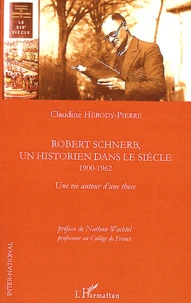 Robert Schnerb, un historien dans le siècle (1900-1962)