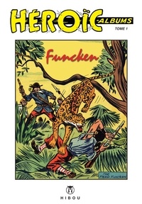 Fred Funcken - Héroïc Albums 1 - Jannic.